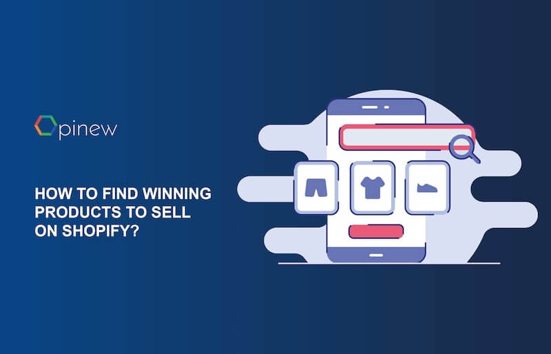 https://www.opinew.com/blog/content/images/2021/05/How-To-Find-Winning-Products-To-Sell-On-Shopify_The-best-dropshipping-themes-for-shopify-SToRES-copie-9-2-2-2.jpg